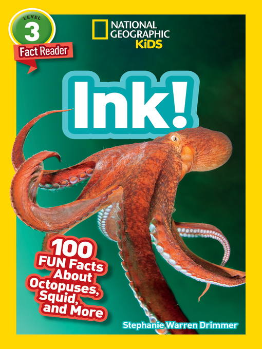 Cover image for Ink! 100 Fun Facts About Octopuses, Squid, and More